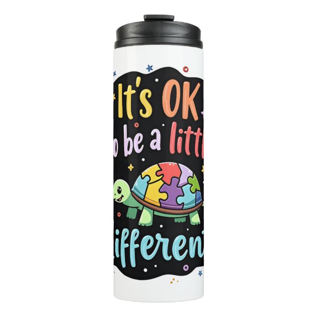 Autism Awareness It's Ok To Be A Little Different  Thermal Tumbler (Front)