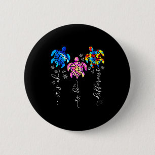 Autism Awareness Its Ok To Be Different Sea Turtle 6 Cm Round Badge