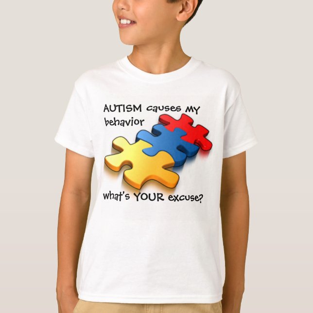 Autism Awareness Kids Behaviour Excuse T-Shirt (Front)