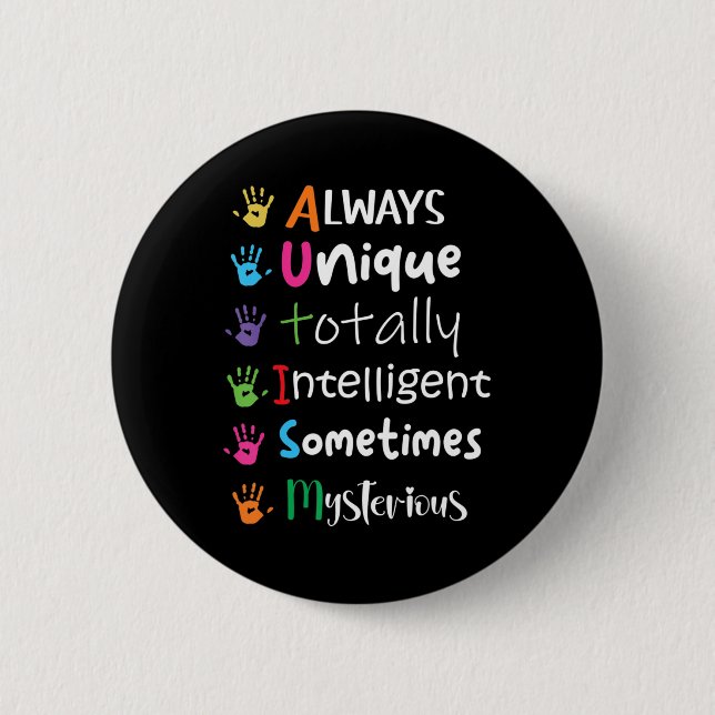 Autism Awareness Kindness  Always Unique Totally  6 Cm Round Badge (Front)