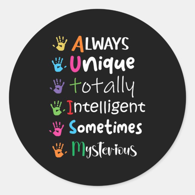 Autism Awareness Kindness  Always Unique Totally  Classic Round Sticker (Front)