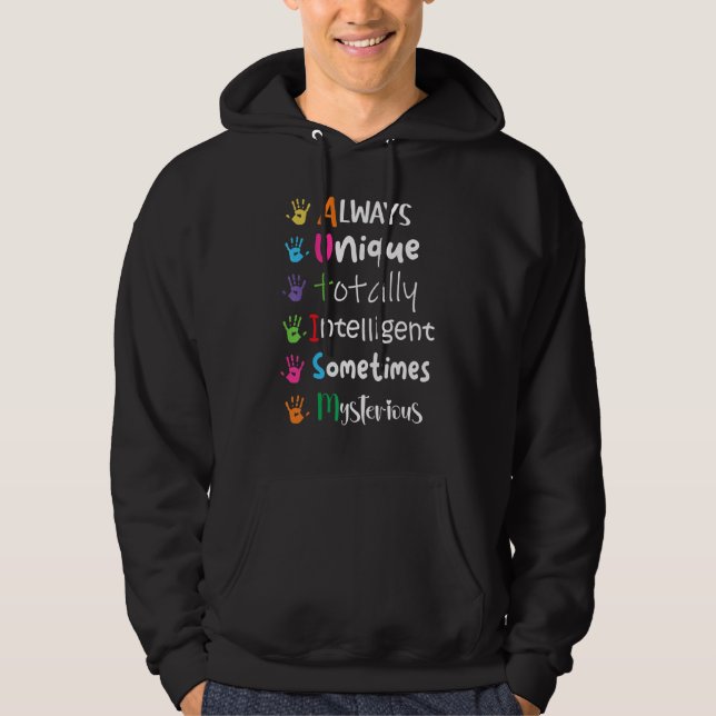 Autism Awareness Kindness  Always Unique Totally Hoodie (Front)