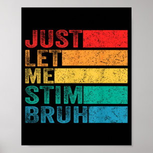 Autism Awareness Let Stim Bruh Retro Men Women Poster