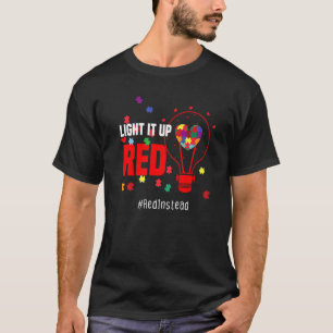 Autism Awareness Light It Up Red #redinstead T-Shirt