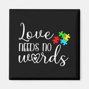 Autism Awareness Love Needs No Words Kids Women Be Magnet