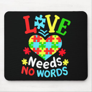 Autism Awareness Love Needs No Words Mouse Pad