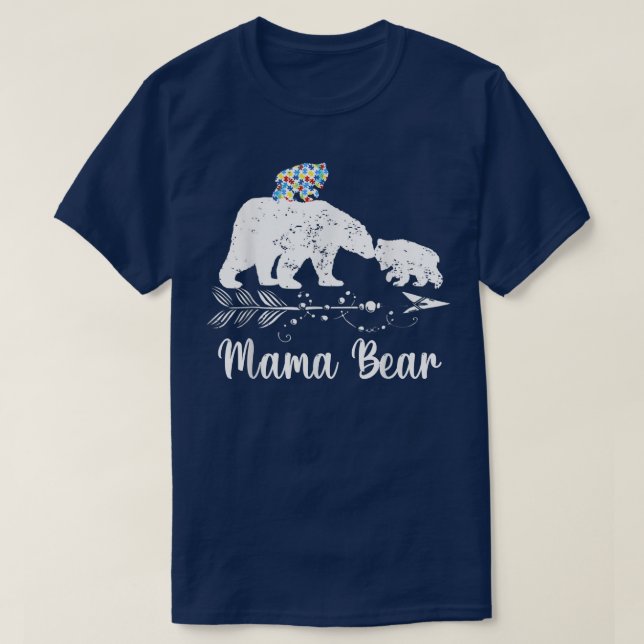Autism Awareness Mama Bear Mom Support Autistic Au T-Shirt (Design Front)