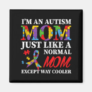 Autism Awareness Mom Autistic Son Daughter I M An Magnet