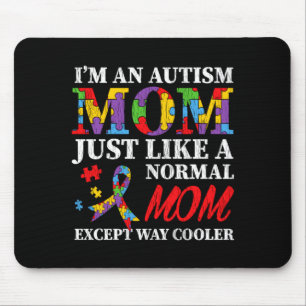 Autism Awareness Mom Autistic Son Daughter I M An Mouse Pad