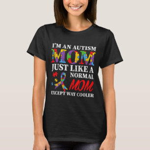 Autism Awareness Mom Autistic Son Daughter I M An T-Shirt
