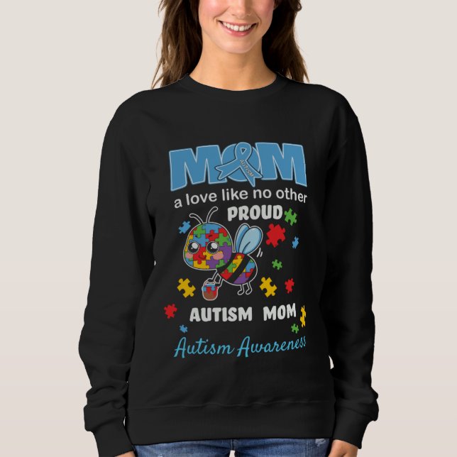 Autism Awareness Mom Mother Love Proud Autism Mama Sweatshirt (Front)