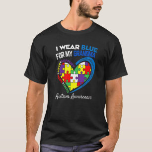 Autism Awareness Month I Wear Blue For My Grandma T-Shirt
