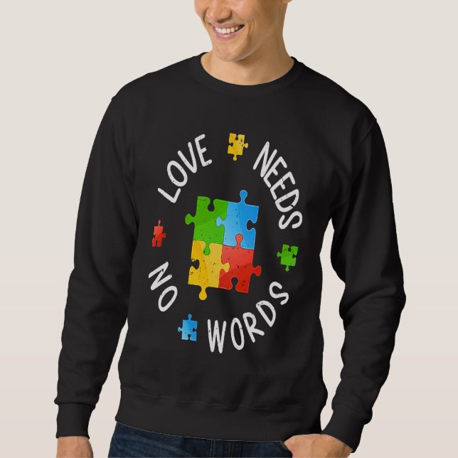 Autism Awareness Month Love Need No Words Puzzle M Sweatshirt (Front)