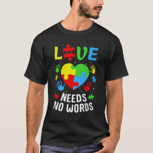 Autism Awareness Month Love Needs No Words Mum Dad T-Shirt