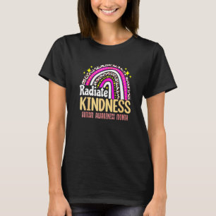 Autism Awareness Month Radiate Kindness Teacher Ra T-Shirt