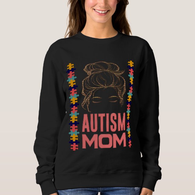 Autism Awareness Mum Messy Bun Puzzle Mother’s Day Sweatshirt (Front)