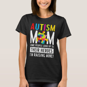 Autism Awareness Mum Some People Look Up To Their T-Shirt