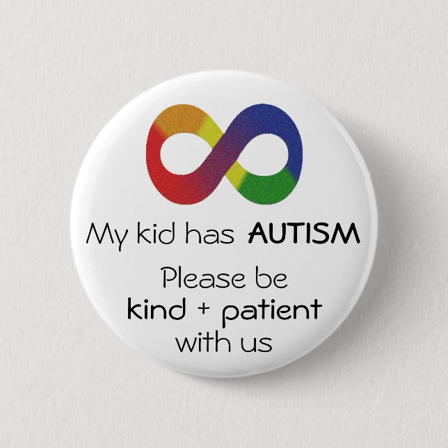 Autism Awareness "My Kid has Autism" Pin - Button (Front)