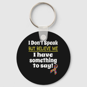 Autism Awareness Non-Verbal Awareness I Don't Spea Key Ring