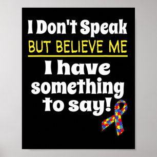 Autism Awareness Non-verl Awareness I Don't Speak Poster