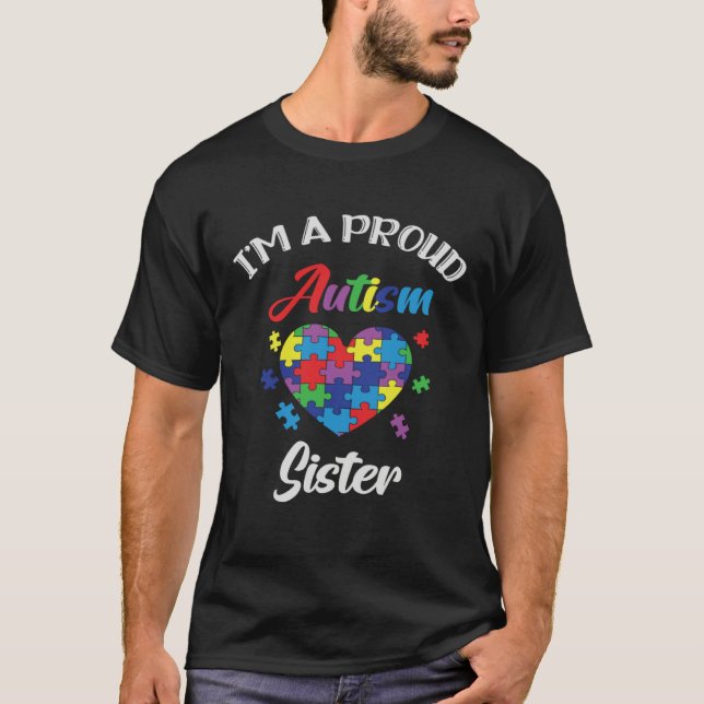 Autism Awareness Proud Autism Sister Support Autis T-Shirt (Front)