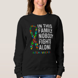 Autism Awareness Puzzle In This Family Nobody Figh Sweatshirt