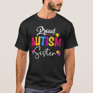 Autism Awareness Puzzle Ribbon Proud Autism Siste T-Shirt