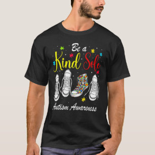 Autism Awareness Puzzle Shoes Be A Kind Sole Autis T-Shirt