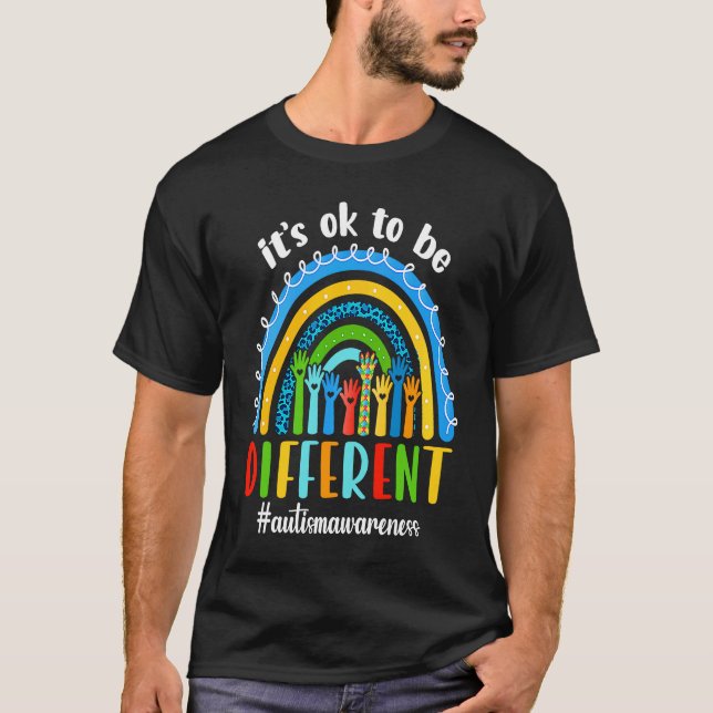 Autism Awareness Rainbow Hand Heart Its Ok To Be D T-Shirt (Front)