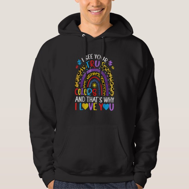 Autism Awareness Rainbow I See Your True Colours P Hoodie (Front)