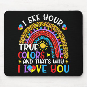 Autism Awareness Rainbow I See Your True Colours P Mouse Pad