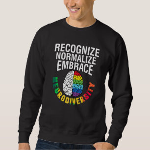 Autism Awareness Recognise Normalise Embrace Neuro Sweatshirt