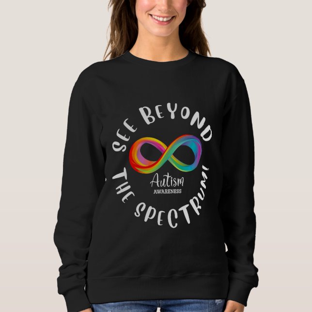 Autism Awareness - see beyond the spectrum Sweatshirt (Front)