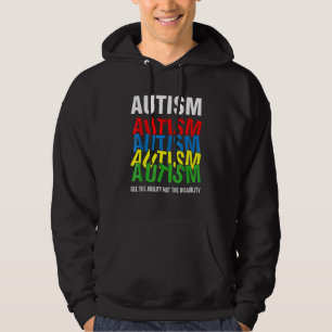 Autism Awareness See The Ability Not The Disabili Hoodie