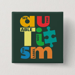 Autism Awareness See The Able Not The Label 15 Cm Square Badge