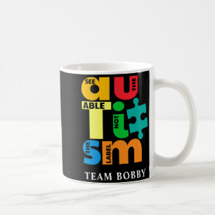 Autism Awareness See The Able Not The Label T Shir Coffee Mug