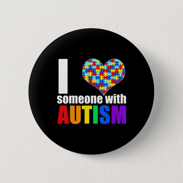 Autism Awareness Shirt Autism Mum I Love Someone w 6 Cm Round Badge (Front)