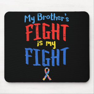 Autism Awareness Shirt Ribbon My Brothers Fight Bo Mouse Pad