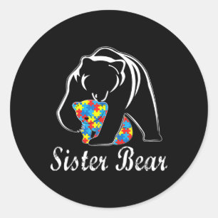 Autism Awareness Sister Bear Support Autistic Adul Classic Round Sticker