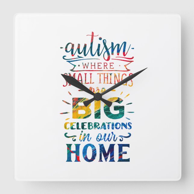 Autism Awareness Small Things Big Celebrations  Square Wall Clock (Front)