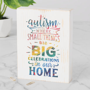 Autism Awareness Small Things Big Celebrations Wooden Box Sign