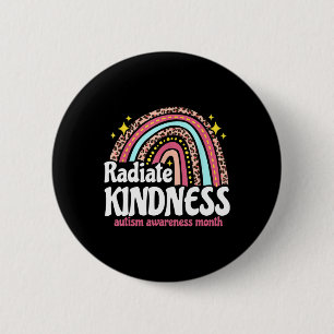 Autism Awareness special ed teacher radiate kindne 6 Cm Round Badge