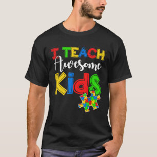 Autism Awareness Special ED Teacher T-Shirt