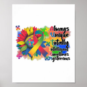 Autism Awareness Sunflower Shirt Autism Always Uni Poster