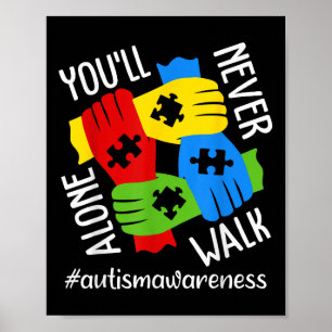 Autism Awareness Support Alone Puzzle Youll Never  Poster
