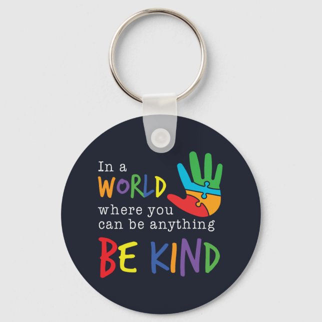Autism Awareness Support Be Kind In Your World Key Ring (Front)