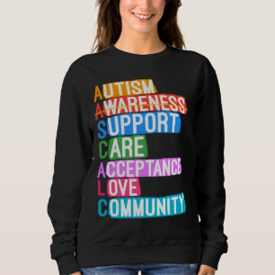 Autism Awareness Support Care Acceptance Love Comm Sweatshirt