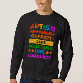 Autism Awareness Support Care Acceptance Sweatshirt