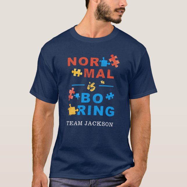 Autism Awareness Support Normal is Boring Puzzles T-Shirt (Front)