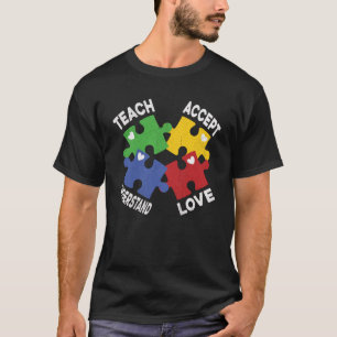 Autism Awareness Teach Accept Understand Love Auti T-Shirt